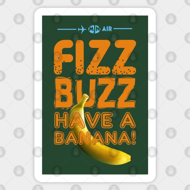 Fizz Buzz! Magnet by BeyondGraphic